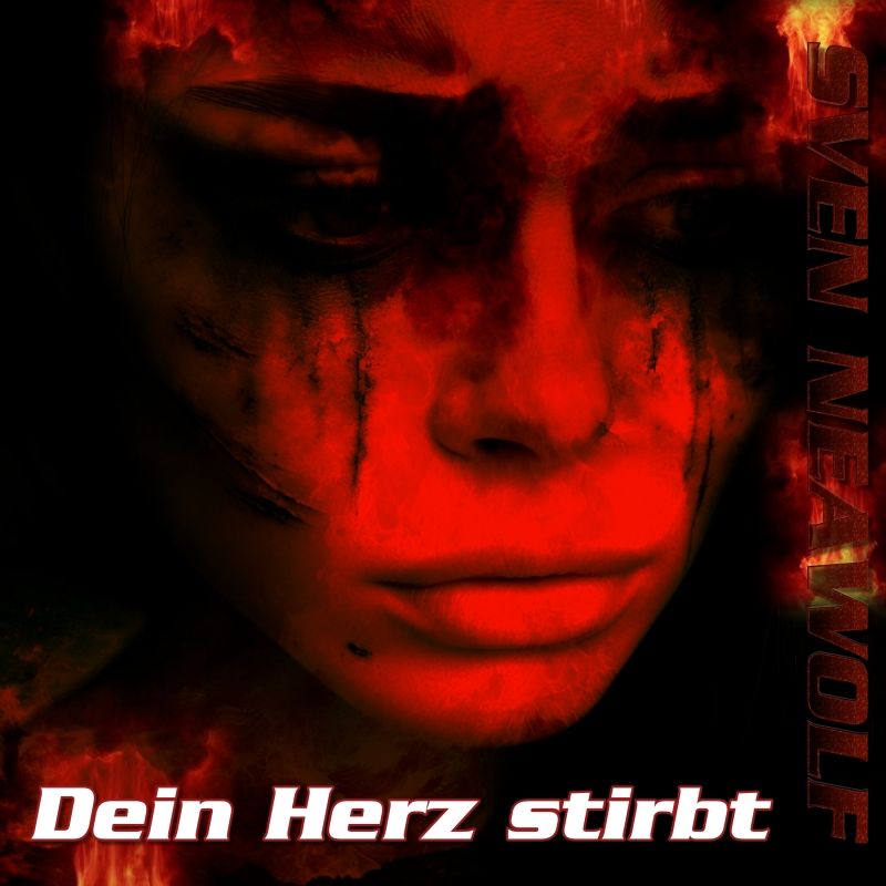 track ... Sven Neawolf ... Dein Herz stirbt